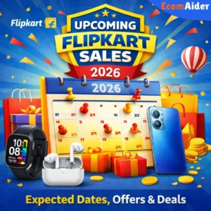 Upcoming Flipkart sales 2026 dates and deals